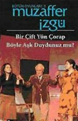 Bir Çift Yün Çorap - Böyle Aşk Duydunuz mu? | Bilgi Yayınevi