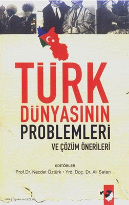 Türk Dünyasının Problemleri ve Çözüm Önerileri | IQ Kültür Sanat Yayıncılık