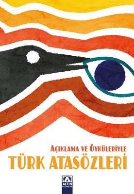 Açıklama ve Öyküleriyle Türk Atasözleri | Altın Kitaplar