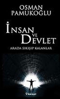 İnsan ve Devlet - Arada Sıkışıp Kalanlar | İnkılap Yayınları