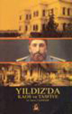 Yıldız'da Kaos ve Tasfiye | İlgi Kültür Yayınları