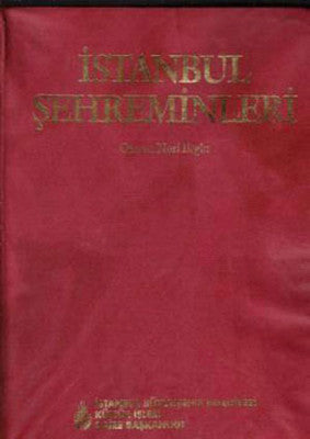 İstanbul Şehreminleri (Büyük Şehir Belediye Başkanları 1855-1928 ) | İşaret Yayınları