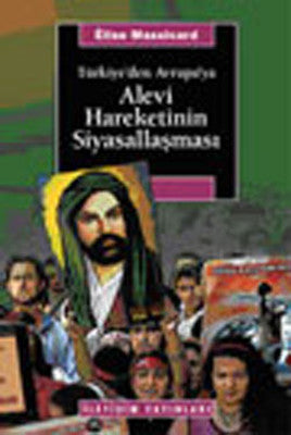Türkiye'den Avrupa'ya Alevi Hareketinin Siyasallaşması | İletişim Yayınları