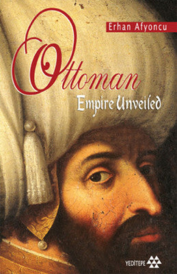 Ottoman Empire Unveiled | Yeditepe Yayınevi