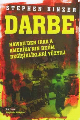 Darbe Hawaii'den Irak'a Amerikan'nın Rejim Değişiklikleri Yüzyılı | İletişim Yayınları
