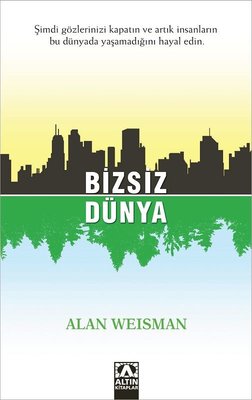 Bizsiz Dünya | Altın Kitaplar