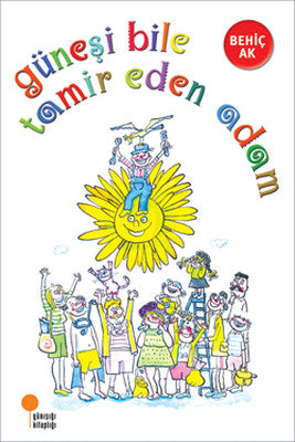 Güneşi Bile Tamir Eden Adam | Günışığı Yayınları