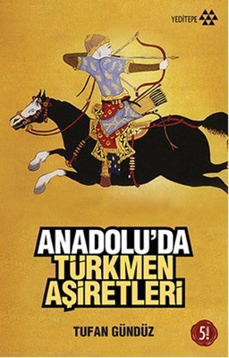 Anadolu'da Türkmen Aşiretleri | Yeditepe Yayınevi