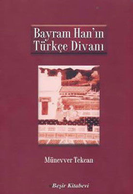 Bayram Han'ın Türkçe Divanı | Beşir Kitabevi