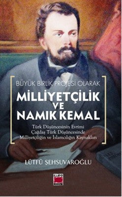 Milliyetçilik Ve Namık Kemal | Elips Kitapları