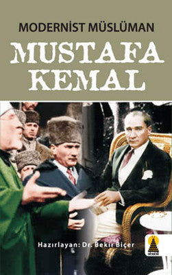Modern Müslüman Mustafa Kemal | Ebabil