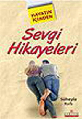 Hayatın İçinden Sevgi Hikayeleri | Kariyer Yayınları