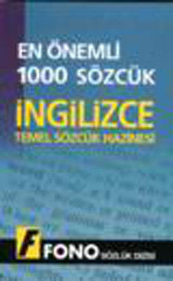En Önemli 1000 Sözcük İngilizce Temel Sözcük Hazinesi | Fono Yayınları