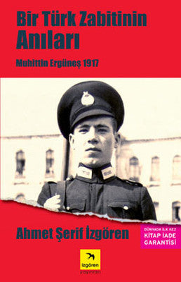 Bir Türk Zabitin Anıları - Muhittin Ergüneş 1917 | İzgören