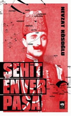 Şehit Enver Paşa | Ötüken Neşriyat