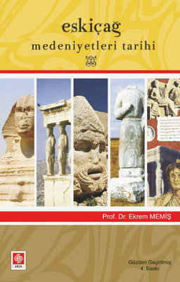 Eskiçağ Medeniyetleri Tarihi | Ekin Basım Yayın