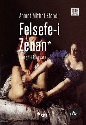 Felsefe-i Zenan (Osmanlıca orijinali ile birlikte) | Sel Yayıncılık