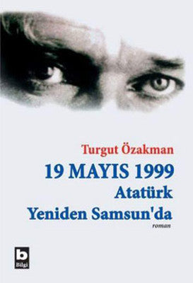 19 Mayıs 1999 Atatürk Yeniden Samsu | Bilgi Yayınevi