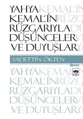 Yahya Kemal'in Rüzgarıyla Düşünceler ve Duyuşlar | Ötüken Neşriyat