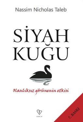 Siyah Kuğu - Olasılıksız Görünenin Etkisi | Varlık Yayınları