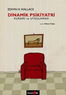 Dinamik Psikiyatri Kuramı ve Uygulaması | Okuyan Us Yayınları