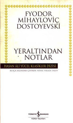 Yeraltından Notlar - Hasan Ali Yücel Klasikleri | İş Bankası Kültür Yayınları