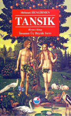 Tansık - 1.Kitap-İnsanın Üç BüyüK Sırrı | Engin