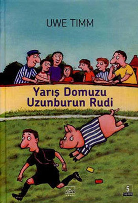 Yarış Domuzu Uzunburun Rudi | İthaki Yayınları