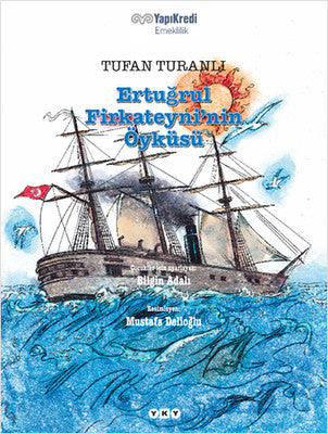 Ertuğrul Firkateyni'nin Öyküsü | Yapı Kredi Yayınları (İnce Kapak)