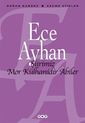 Şiirimiz Mor Külhanidir Abiler | Yapı Kredi Yayınları