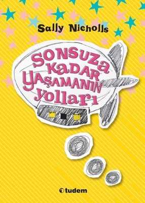 Sonsuza Kadar Yaşamanın Yolları | Tudem Yayınları