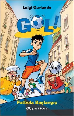 Gol! - Futbola Başlangıç | Epsilon Yayınevi
