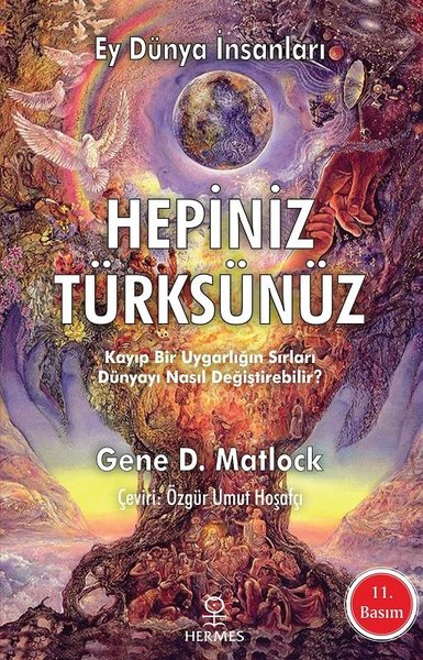 Ey Dünya İnsanları Hepiniz Türksünüz | Hermes Yayınları