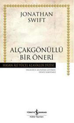 Alçakgönüllü Bir Öneri - Hasan Ali Yücel Klasikleri | İş Bankası Kültür Yayınları