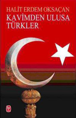 Kavimden Ulusa Türkler | Tekin Yayınevi