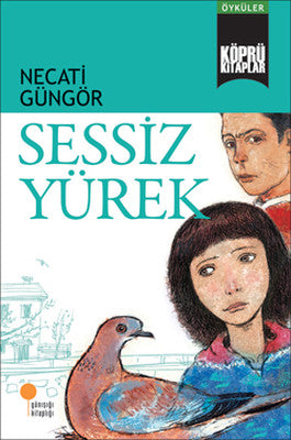 Köprü Kitaplar 4 - Sessiz Yürek | Günışığı Yayınları