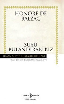 Suyu Bulandıran Kız - Hasan Ali Yücel Klasikleri | İş Bankası Kültür Yayınları