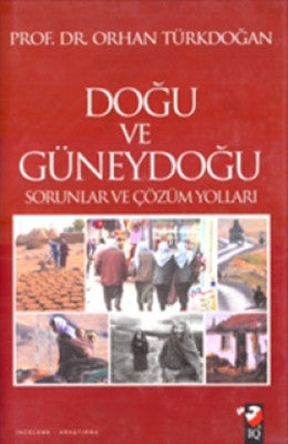 Doğu Güneydoğu Sorunlar ve Çözüm | IQ Kültür Sanat Yayıncılık