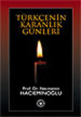 Türkçenin Karanlık Günleri | Türk Edebiyatı Vakfı Yayınları