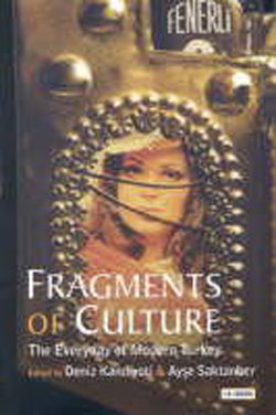 Fragments of Culture: The Everyday of Modern Turkey - Ayse Saktanber kitap kapağı
