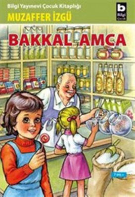 Bakkal Amca | Bilgi Yayınevi