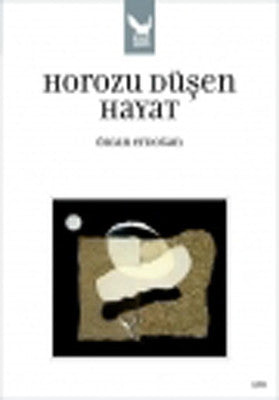 Horozu Düşen Hayat | İkaros Yayınları