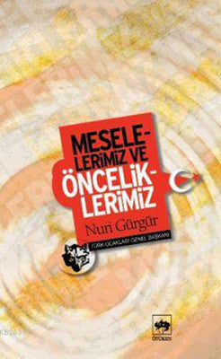 Meselelerimiz ve Önceliklerimiz | Ötüken Neşriyat Yayınları