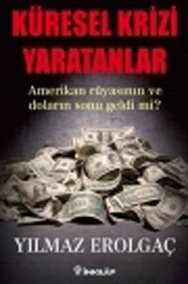 Küresel Krizi Yaratanlar | İnkılap Yayınları
