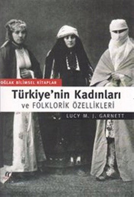 Türkiye'nin Kadınları ve Folklorik Özellikleri | Oğlak Yayıncılık
