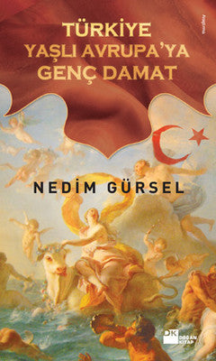 Türkiye Yaşlı Avrupa'ya Genç Damat | Doğan Kitap