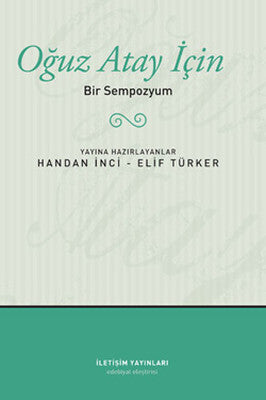 Oğuz Atay İçin Bİr Sempozyum | İletişim Yayınları