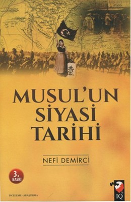 Musul'un Siyasi Tarihi | IQ Kültür Sanat Yayıncılık