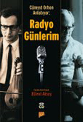 Cüneyd Orhon Anlatıyor: Radyo Günlerim | Pan Yayıncılık