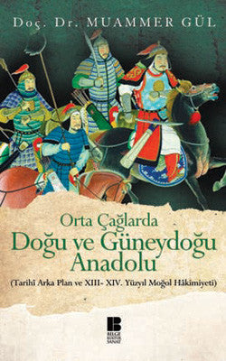 Orta Çağlarda Doğu ve Güneydoğu Anadolu | Bilge Kültür Sanat
